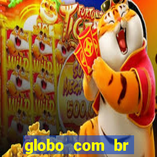 globo com br absolutamente noticias